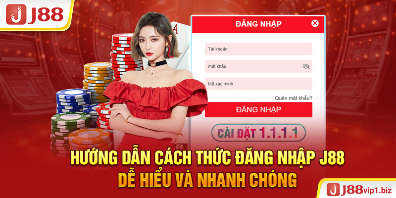 Đăng Nhập J88 - Truy Cập Tài Khoản Cược Và Chơi Game Siêu Dễ Hướng dẫn cách thức đăng nhập J88 dễ hiểu và nhanh chóng